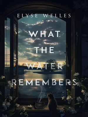 cover image of What the Water Remembers